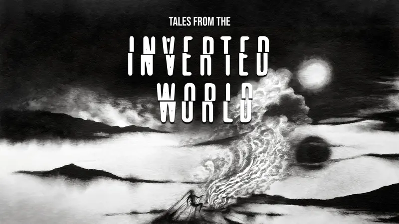 Inverted World: Installment 1